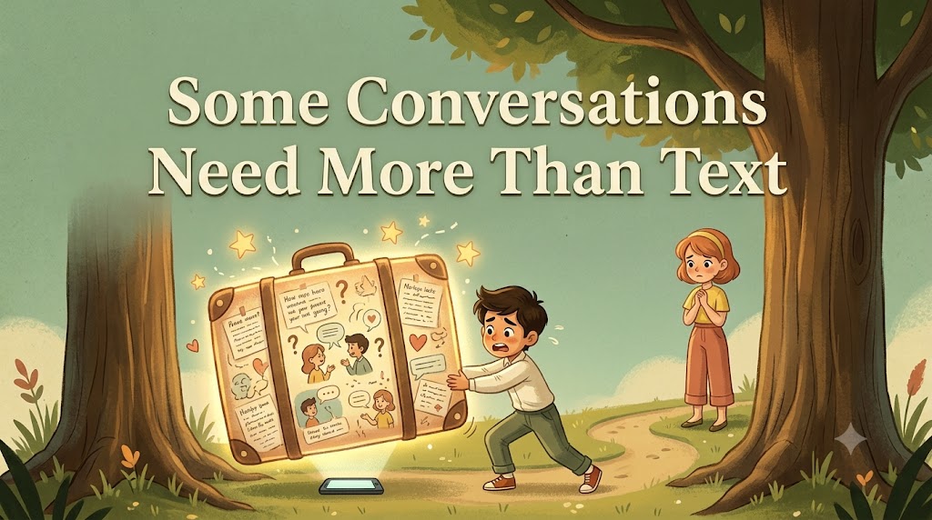 Someone Conversations need more than text